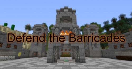 Defend the Barricades ��� Minecraft 1.6.4