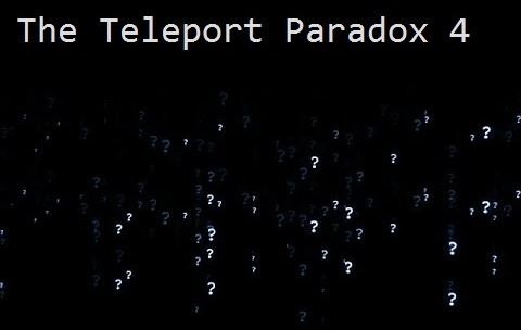 The Teleport Paradox 4 ��� ��������� 1.11