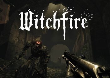 Трейнер для Witchfire v 1.0 (+12) Трейнер для Witchfire v 1.0 (+12)